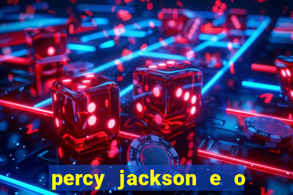 percy jackson e o mar de monstros drive